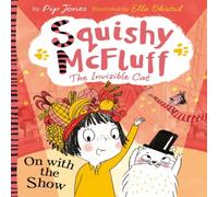 Pip Jones Squishy McFluff: On with the Show Paperback Book Pip Jones Multicolor
