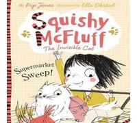 Pip Jones Squishy McFluff: Supermarket Sweep Paperback Book Pip Jones Multicolor