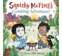Pip Jones Squishy McFluff's Camping Adventure Paperback Book Pip Jones Multicolor