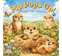 Pip Pops Up: A Prairie Pals Adventure: 1