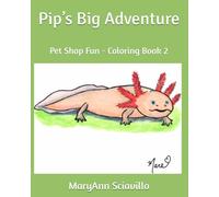 Pip’s Big Adventure: Pet Shop Fun - Coloring Book 2