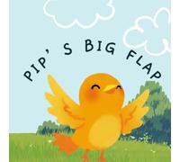 Pip’s Big Flap