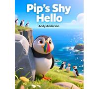 Pip’s Shy Hello: 4 (Seaside Friends Adventures)