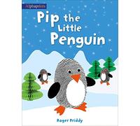 Pip the Little Penguin (Alphaprints)