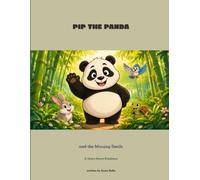 Pip the Panda and the Missing Smile: A Rhyming Picture Book About Kindness, Sharing, and Friendship