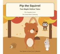 Pip the Squirrel and the Forgotten Acorn