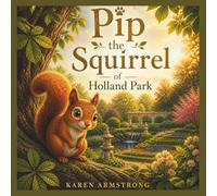 Pip, the Squirrel of Holland Park