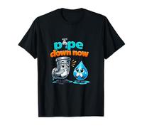 Pipe Down Now Plumber Pun Cartoon Pipe Graphic T-Shirt
