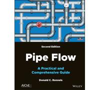 Pipe Flow : A Practical and Comprehensive Guide
