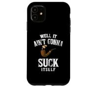Pipe Smoker Well It Ain't Gonna Suck Itself Funny Smoking Case for iPhone 11