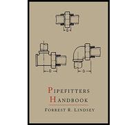 Pipefitters Handbook: Second Expanded Edition