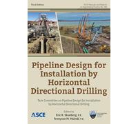 Pipeline Design for Installation by Horizontal Directional Drilling (ASCE Manuals and Reports on Engineering Practice (MOPs))