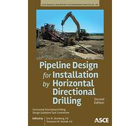 Pipeline Design for Installation by Horizontal Directional Drilling (Manual of Practice): 108 (ASCE Manuals and Reports on Engineering Practice (MOPs))