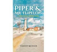 Piper and Mr. Flipflop: A Super Boring Summer Break: 1