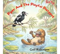 Piper and the playful platypus (Piper and Friends)