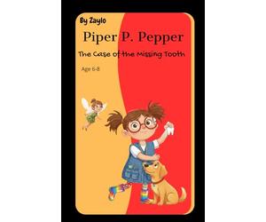 Piper P. Pepper: The Case of the Missing Tooth (Piper P. Pepper Mysteries)