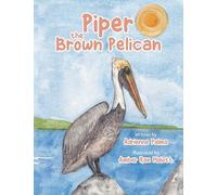Piper the Brown Pelican