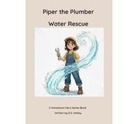 Piper the Plumber: Water Rescue (Hometown Heroes)
