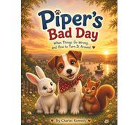 Piper's Bad Day: When Things Go Wrong...and How to Turn It Around