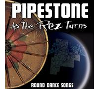 Pipestone - As The Rez Turns