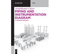 Piping and Instrumentation Diagram : A Stepwise Approach