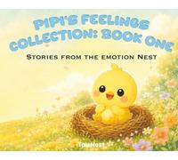 Pipi's Feelings Collection: Book One: Stories from the Emotion Nest (The Emotion Nest Collections)