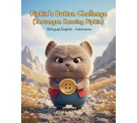 Pipkin's Button Challenge - Tantangan Kancing Pipkin - A Bilingual Story for Kids: Learning to Dress Independently (1)