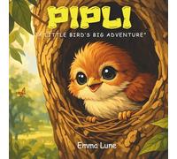 PIPLI: A Little Bird’s Big Adventure