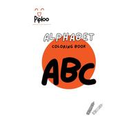Piploo - Alphabet Coloring Book: Fun, Easy, and Happy Learning for Little Artists!