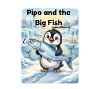 Pipo and the Big Fish (Pipo the Penguin Series)