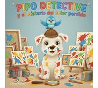 Pipo Detective y el misterio del color perdido