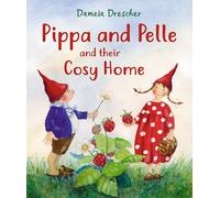 Pippa and Pelle and their Cosy Home