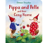 Pippa and Pelle and their Cosy Home