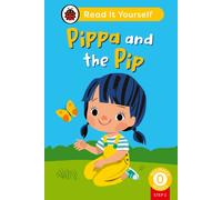 Pippa and the Pip (Phonics Step 2): Read It Yourself - Level 0 Beginner Reader