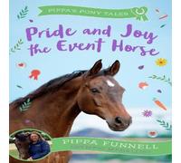 Pippa Funnell Pride & Joy the Event Horse Paperback Book Pippa Funnell Multicolor