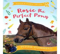 Pippa Funnell Rosie the Perfect Pony Paperback Book Pippa Funnell Multicolor