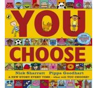 Pippa Goodhart You Choose : A new story every time - what will YOU choose? Board Pippa Goodhart Multicolor