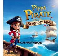 Pippa Pirate and the Serpent King