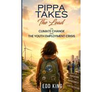 Pippa Takes The Lead: On Climate Change and the Youth Employment Crisis