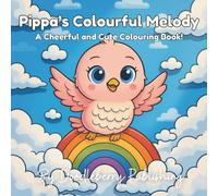 Pippa's Colourful Melody: A cheerful and cute colouring book for children (Doodleberry Animal Friends Collectable Colouring Series)