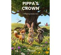 Pippa's Crown: A Whispering Meadow Story