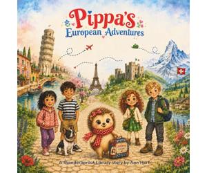 Pippa's European Adventures! (Pippa's World Adventures!)