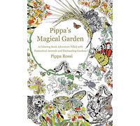 Pippa's Magical Garden: A Coloring Book Adventure Filled with Fantastical Animals and Enchanting Gardens