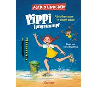 Astrid Lindgren – Pippi Longstocking: All Three Color-Illustrated Stories