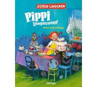 Pippi Langstrumpf feiert Geburtstag: Ein Kinderbuchklassiker von Astrid Lindgren für Kinder ab 4 Jahren