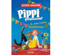 Pippi Langstrumpf. Kunterbunte Geschichten
