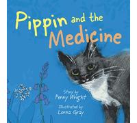 Pippin and the Medicine: A funny and vibrant true story for pet owners of all ages (Crumps Barn Studio Kids)