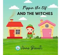 Pippin the Elf and the witches (The adventures of Pipping the Elf)