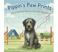 Pippin's Paw Prints: From Southern Roots to Northern Exposure: 1