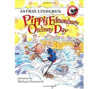 Pippi's Extraordinary Ordinary Day (Pippi Longstocking Storybook)